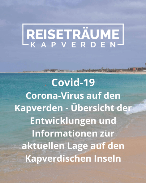 Hinweisbild zur den Corona-Infos Hinweistext: Covid-19 - Corona-Virus auf den Kapverden - Übersicht der Entwicklungen und Informationen zur aktuellen Lage auf den Kapverdischen Inseln
